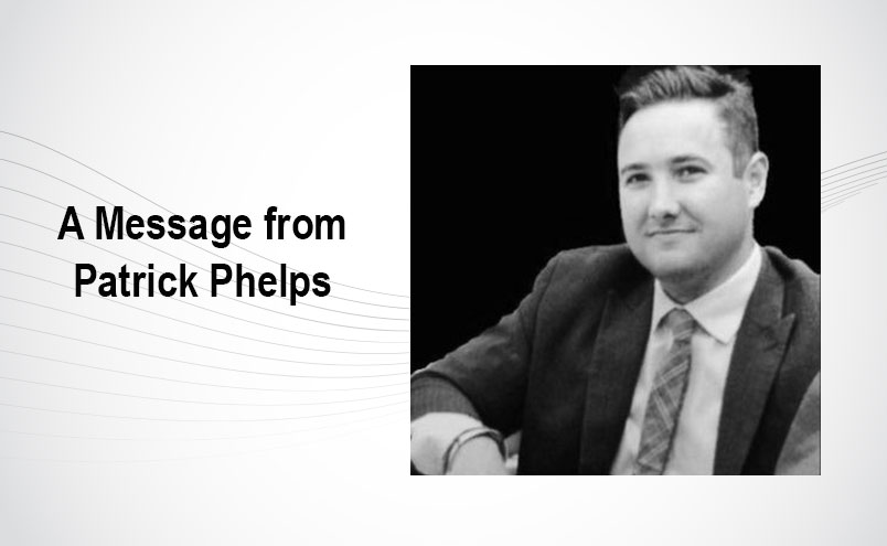 Patrick Phelps Message