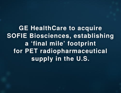 GE HealthCare to acquire SOFIE Biosciences, establishing a ‘final mile’ footprint for PET radiopharmaceutical supply in the U.S.